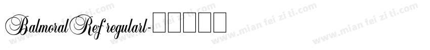 BalmoralRef regularl字体转换
